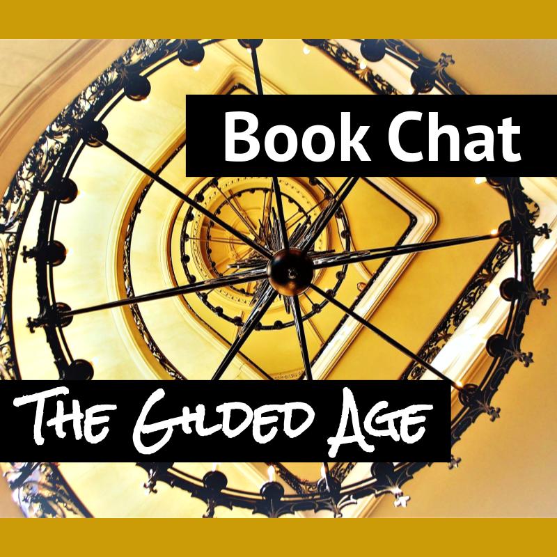 Book Chat: The Gilded Age