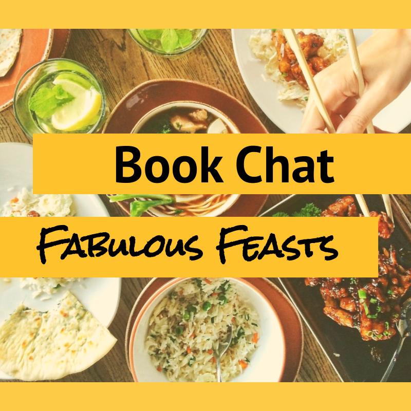 Book Chat - Fabulous Feasts