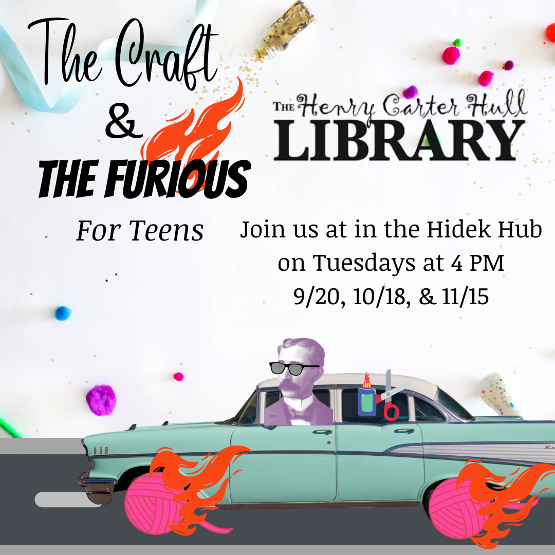 Henry is driving a teal car with fiery yarn balls as wheels. Crafting supplies are in the back of the car. The text reads "The Craft & the Furious for Teens Join us at the Hidek Hub on Tuesdays at 4pm"