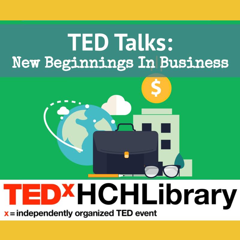 TED Talks: New Beginnings In Business