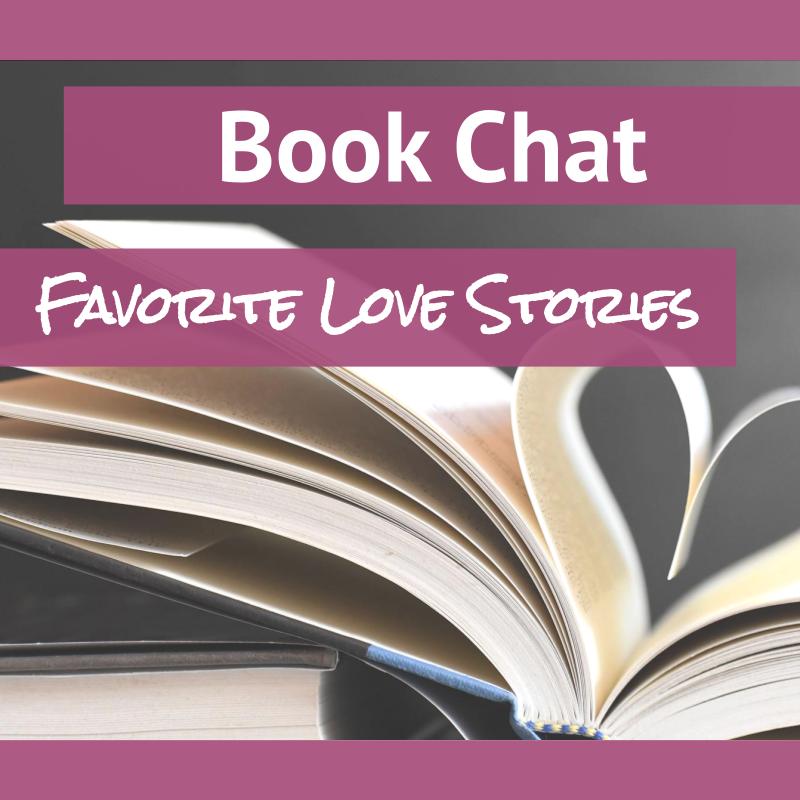 Book Chat: Favorite Love Stories