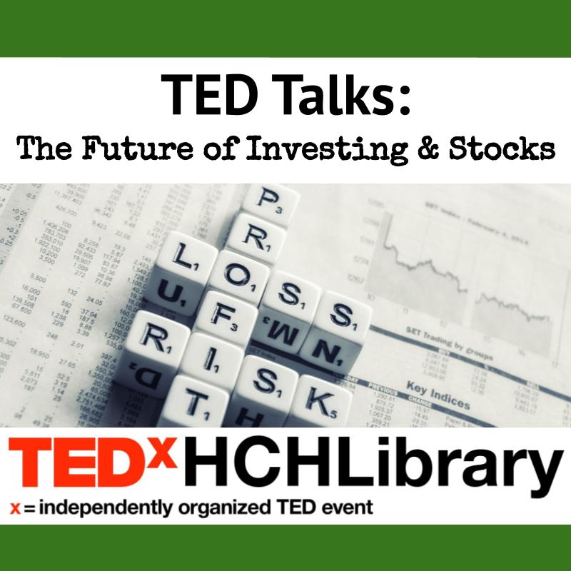 TED Talks: The Future of Investing & Stocks