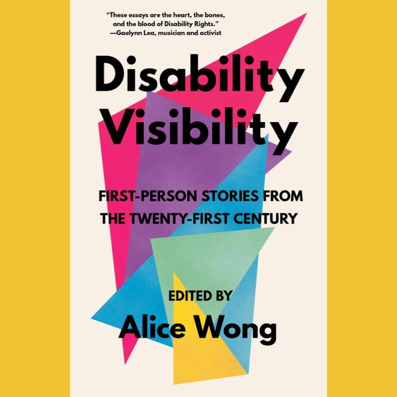Disability Visibility, Alice Wong