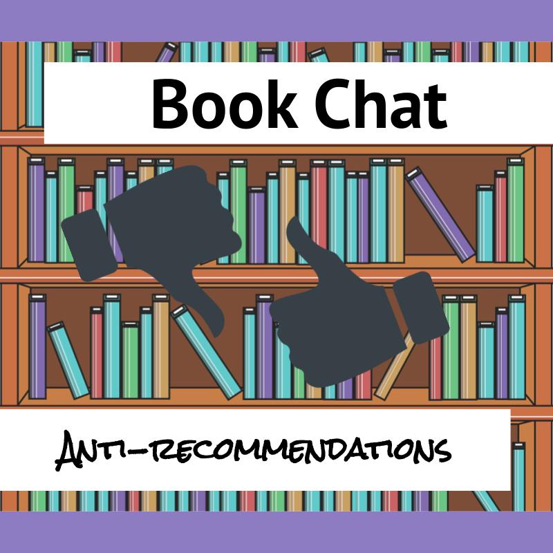 Book Chat: Anti-Recommendations