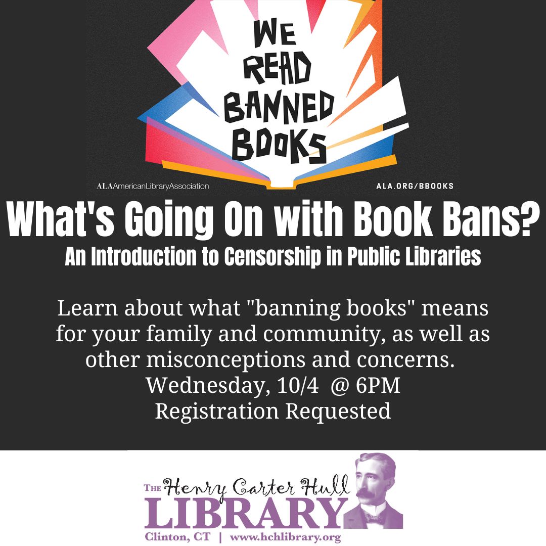 "WE READ BANNED BOOKS" logo from the ALA is an abstract depiction of open books with white pages and different colored covers. It is on a dark grey background. The text in white reads "What's Going on With Book Bans? An Introduction to Censorship in Public LIbraries" The next text block says "Learn about what "banning books" means for your family and community, as well as other misconceptions and concerns.  Wednesday, 10/4  @ 6PM Registration Requested"
