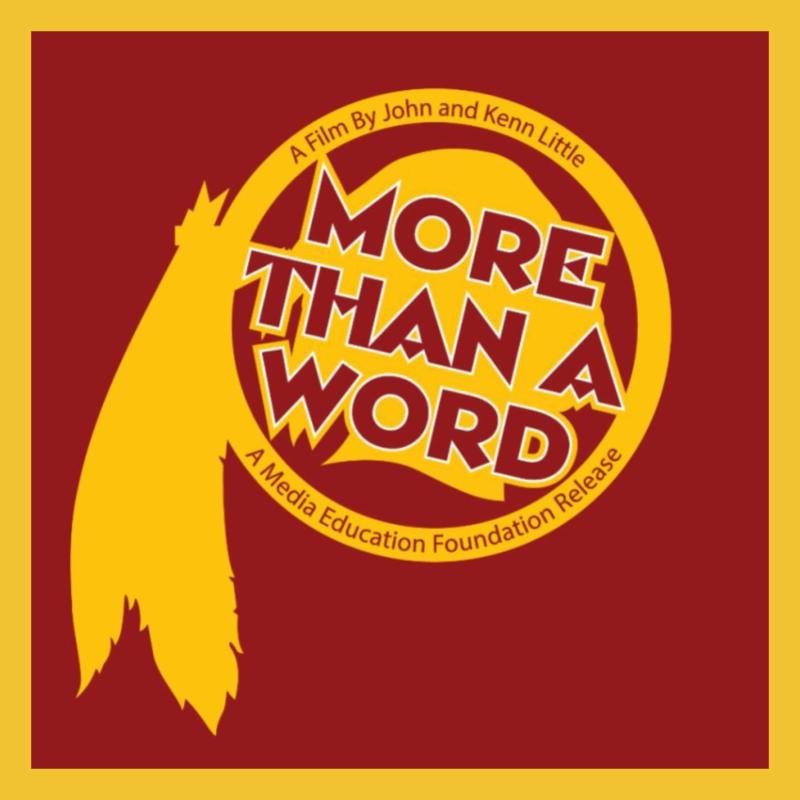 More Than A Word: Film Screening & Discussion on Native American Mascots