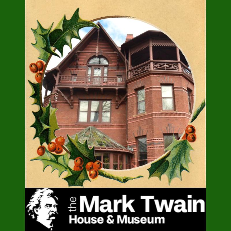 A Mark Twain Holiday: Decking the Halls & Trimming the Trees