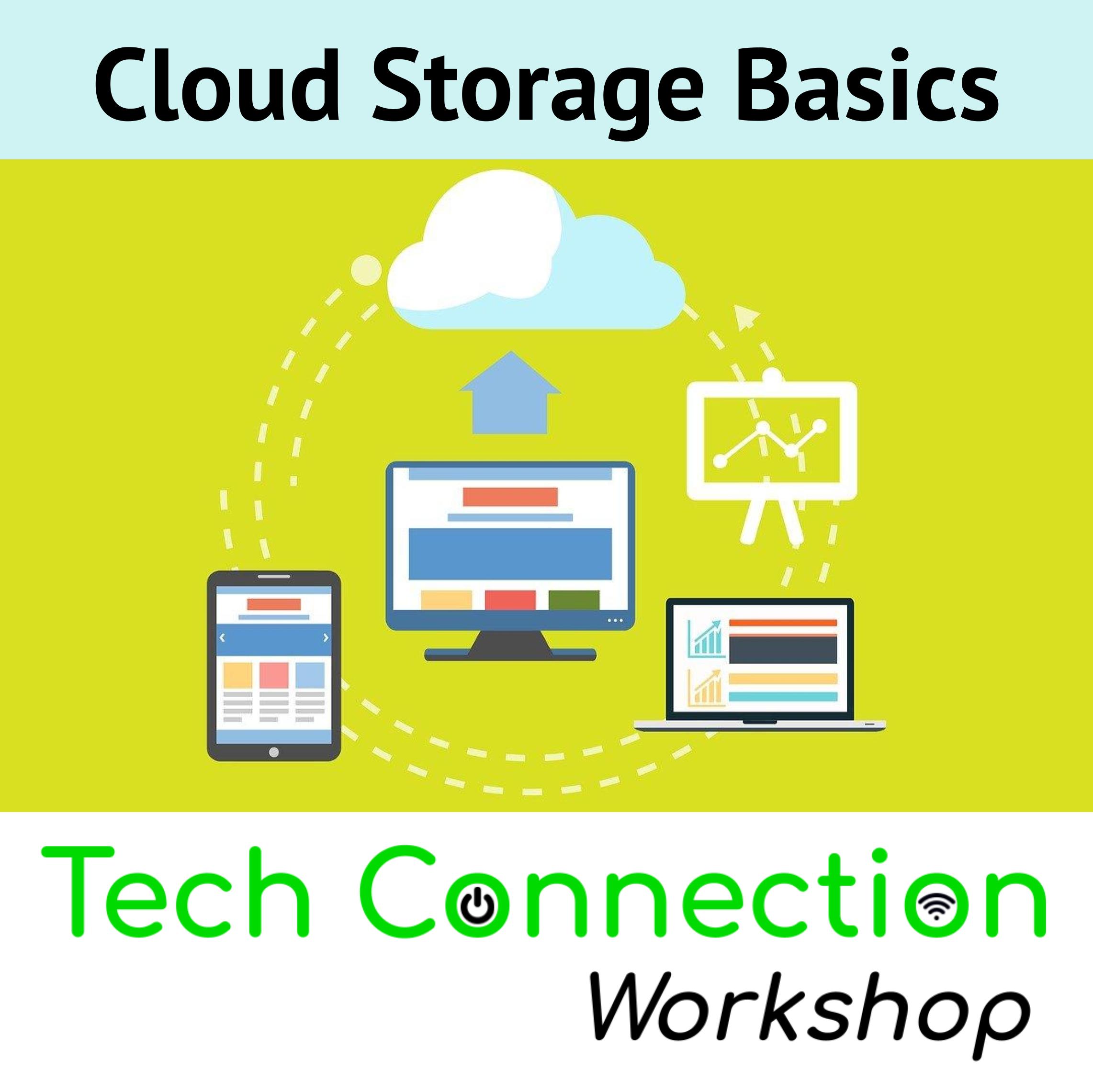 Tech Connection Workshop: Cloud Storage Basics