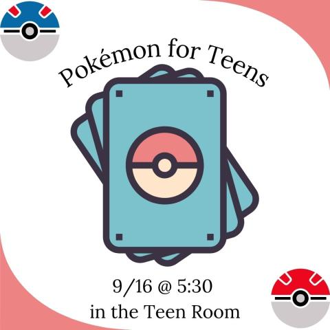 There is a stack of pokemon cards in the center. In two corners are pokeballs, in the other two are rounded triangles. The text says Pokemon for Teens 9/